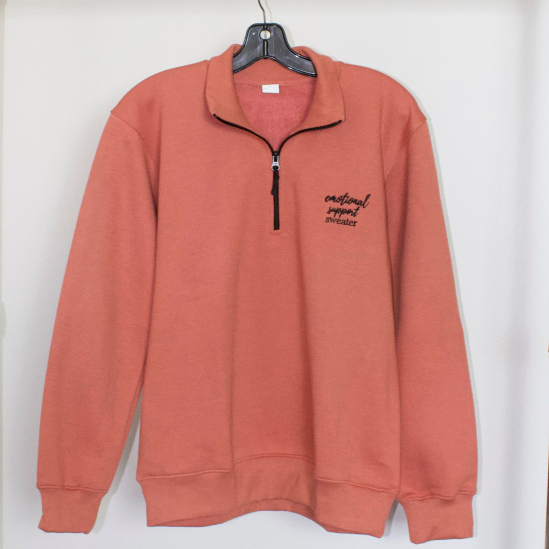 Emotional Support Sweater Quarter Zip