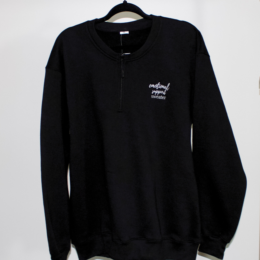 Emotional Support Quarter Zip Crewneck Sweater