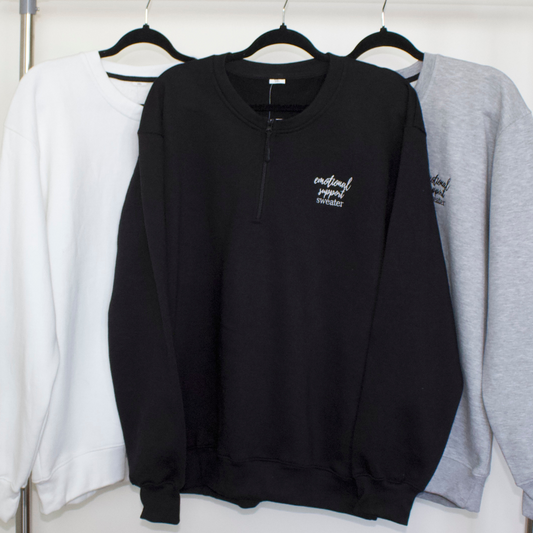 Emotional Support Quarter Zip Crewneck Sweater